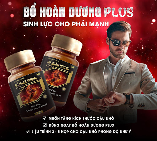 Bổ hoàn dương Plus - Bảo bối nhân đôi bản lĩnh đàn ông “một người khỏe hai người vui”
